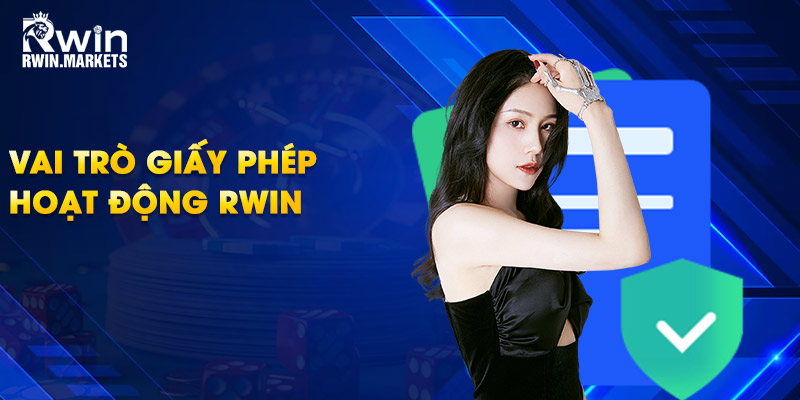 Vai trò giấy phép hoạt động RWIN
