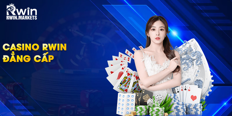 Casino RWIN đẳng cấp