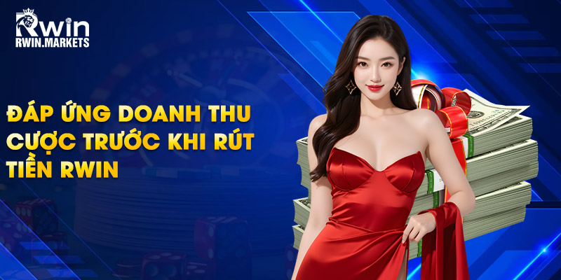 Đáp ứng doanh thu cược trước khi rút tiền RWIN
