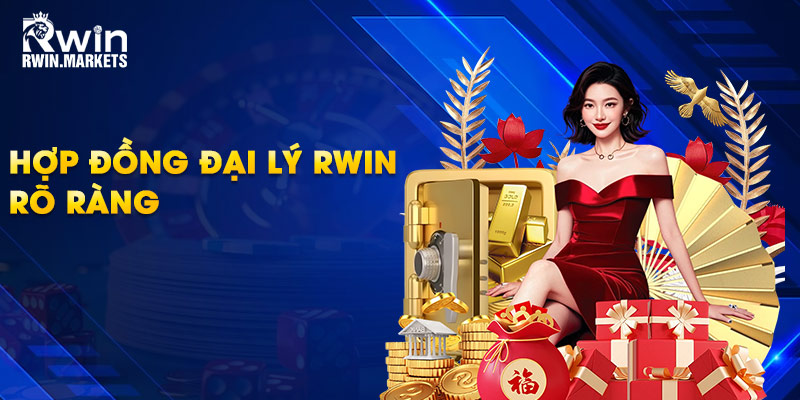 Hợp đồng đại lý RWIN rõ ràng
