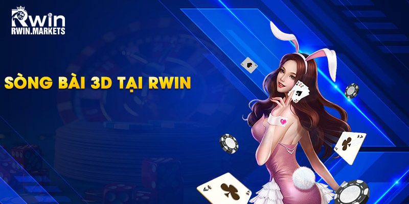 Sòng bài 3D tại RWIN