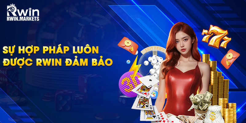 Sự hợp pháp luôn được RWIN đảm bảo