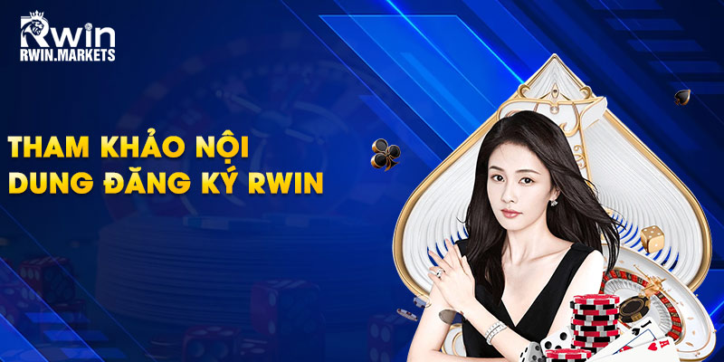 Tham khảo nội dung đăng ký RWIN